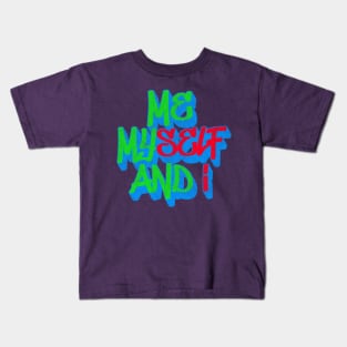 Me Myself & I Kids T-Shirt